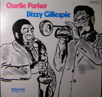 CHARLIE PARKER - DIZZY GILLESPIE - Charlie Parker-Dizzy Gillespie
