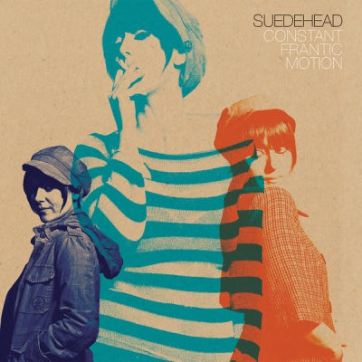 SUEDEHEAD - Constant Frantic Motion