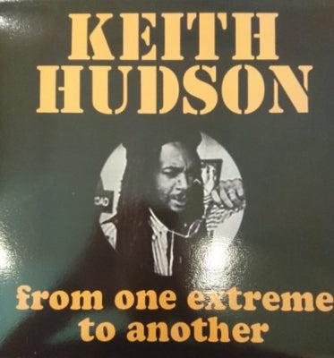 KEITH HUDSON - From One Extreme To Another