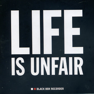BLACK BOX RECORDER - Life Is Unfair