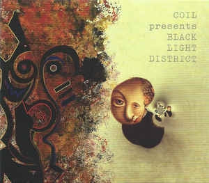 COIL PRESENTS THE BLACK LIGHT DISTRICT - A Thousand Lights In A Darkened Room