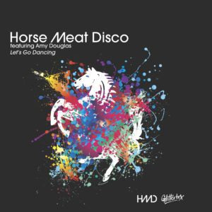 HORSE MEAT DISCO FEATURING AMY DOUGLAS - Let's Go Dancing