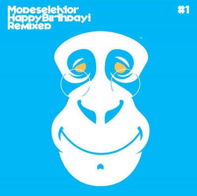 MODESELEKTOR - Happy Birthday! Remixed #1