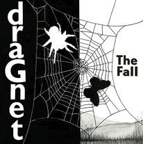 THE FALL - Dragnet