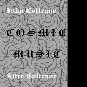JOHN COLTRANE / ALICE COLTRANE - Cosmic Music