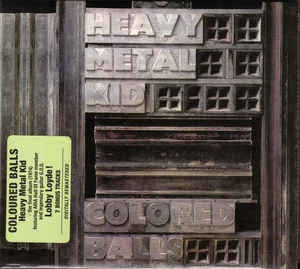COLOURED BALLS - Heavy Metal Kid