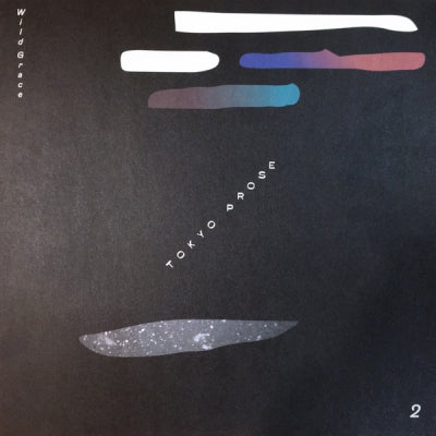 TOKYO PROSE - Wild Grace Part 2