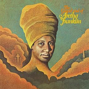 ARETHA FRANKLIN - The Gospel Soul Of Aretha Franklin
