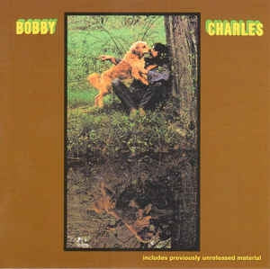BOBBY CHARLES - The Bearsville Album