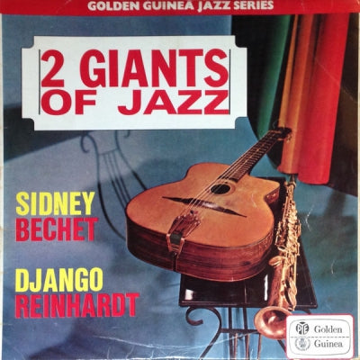 SIDNEY BECHET ET DJANGO REINHARDT - 2 Giants Of Jazz