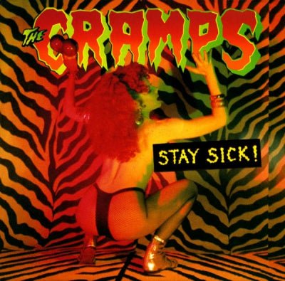 THE CRAMPS - Stay Sick!