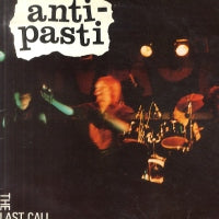 ANTI-PASTI - The Last Call