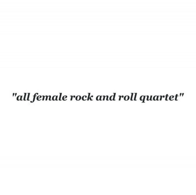 THE SHE'S - “all female rock and roll quartet”