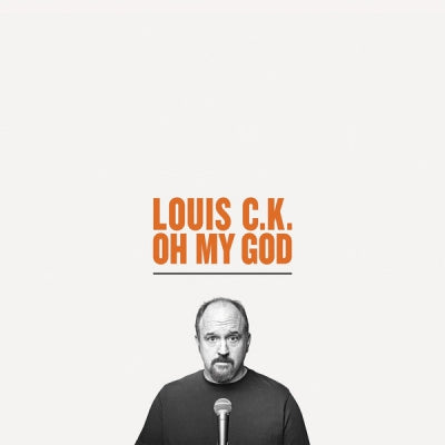 LOUIS CK - Oh My God