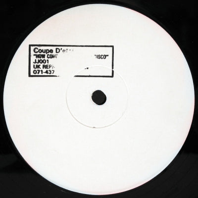 COUPE D'ETAT - How Come Ya Gone / Dub Disco