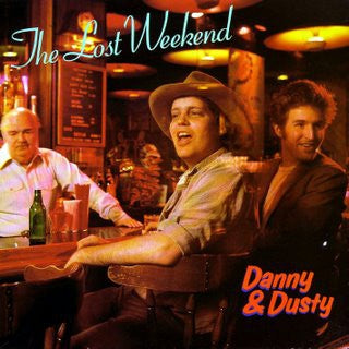 DANNY & DUSTY - The Lost Weekend
