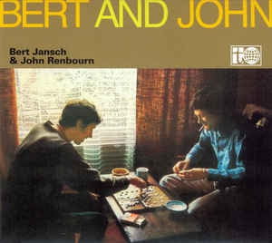 BERT JANSCH & JOHN RENBOURN  - Bert & John