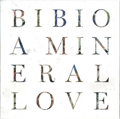 BIBIO - A Mineral Love