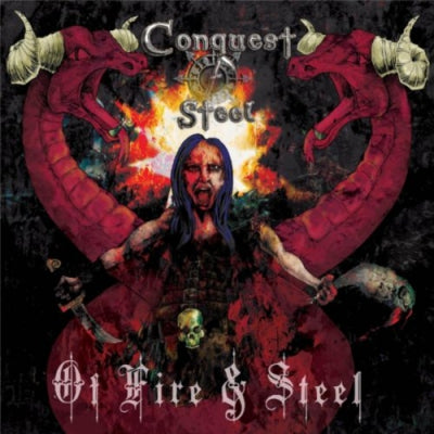 CONQUEST OF STEEL - Of Fire & Steel
