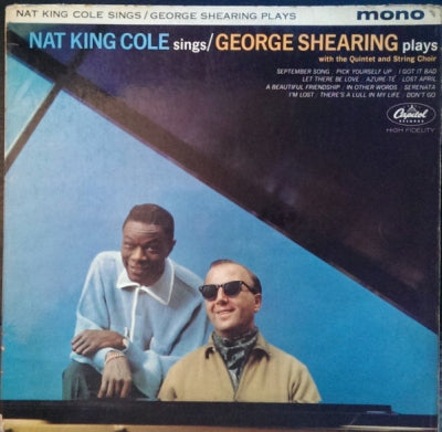 NAT KING COLE / GEORGE SHEARING - Nat King Cole Sings / George Shearing Plays