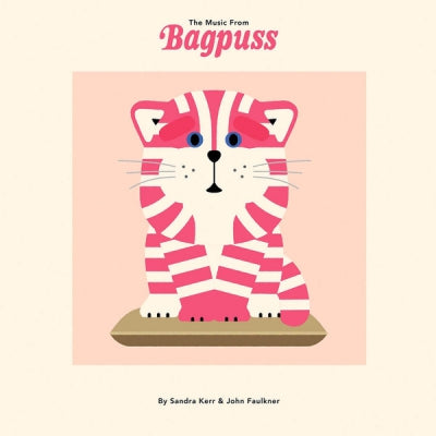 SANDRA KERR & JOHN FAULKNER - The Music from Bagpuss
