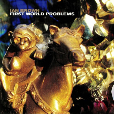IAN BROWN - First World Problems
