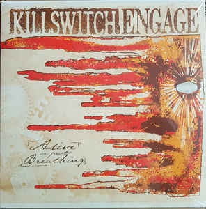KILLSWITCH ENGAGE - Alive Or Just Breathing
