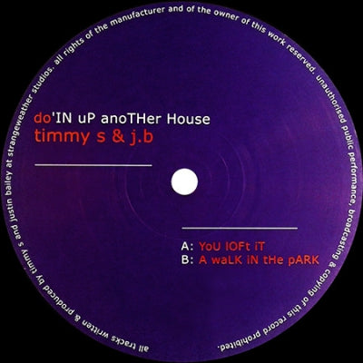TIMMY S & JB - Doin' Up Another House