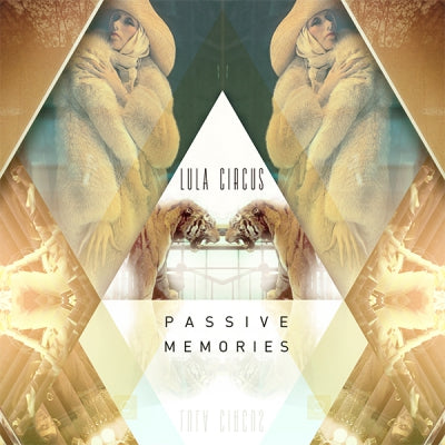 LULA CIRCUS - Passive Memories