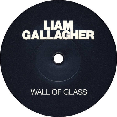 LIAM GALLAGHER - Wall Of Glass