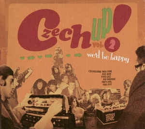 VARIOUS ARTISTS - Czech Up! Vol. 2: We'd Be Happy