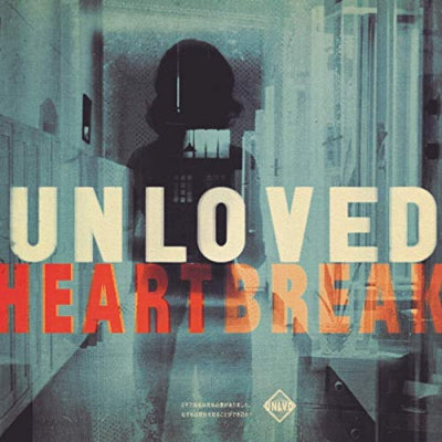 UNLOVED - Heartbreak