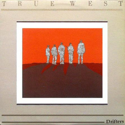 TRUE WEST - Drifters