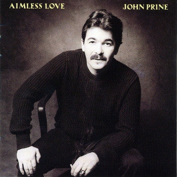 JOHN PRINE - Aimless Love