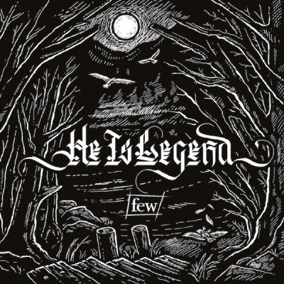 HE IS LEGEND - Few