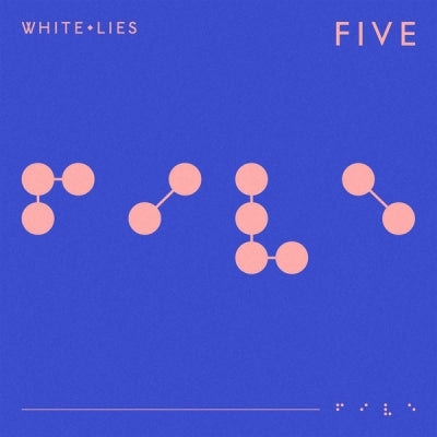 WHITE LIES - Five