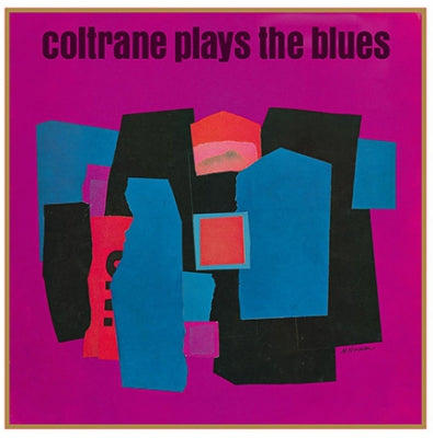 JOHN COLTRANE - Coltrane Plays The Blues
