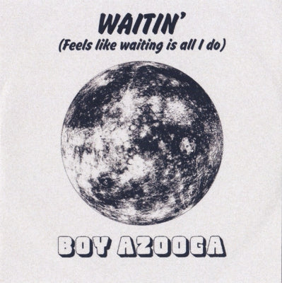 BOY AZOOGA - Waitin'