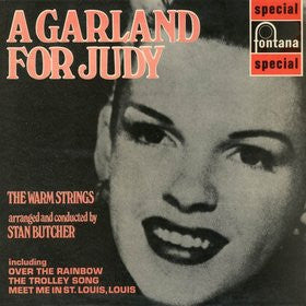 THE WARM STRINGS ARRANGED AND CONDUCTED BY STAN BUTCHER - A Garland For Judy