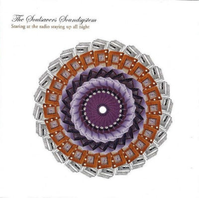 THE SOULSAVERS SOUND SYSTEM - STARING AT THE RADIO STAYING UP ALL NIGHT