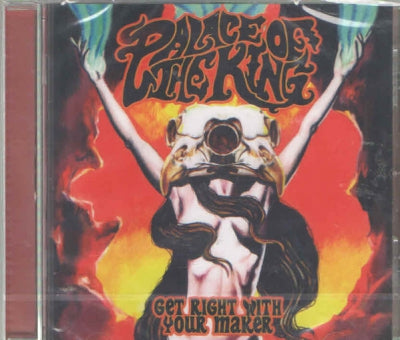 PALACE OF THE KING - Get Right With Your Maker