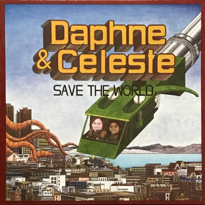 DAPHNE & CELESTE - Daphne & Celeste Save The World