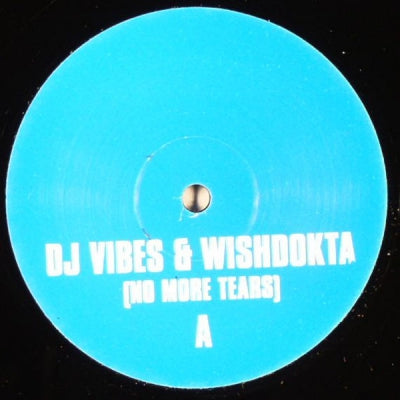 DJ VIBES & WISHDOKTA / DJ SEDUCTION - No More Tears / Drop The Bass (Vibes & Wishdokta Remix)