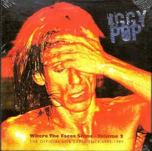 IGGY POP - Where The Faces Shine - Volume 2