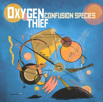 OXYGEN THIEF - Confusion Species