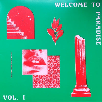 VARIOUS - Welcome To Paradise Vol. I: Italian Dream House 89-93