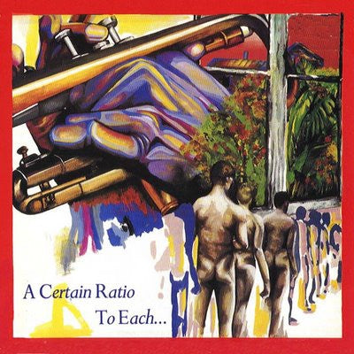 A CERTAIN RATIO - To Each...