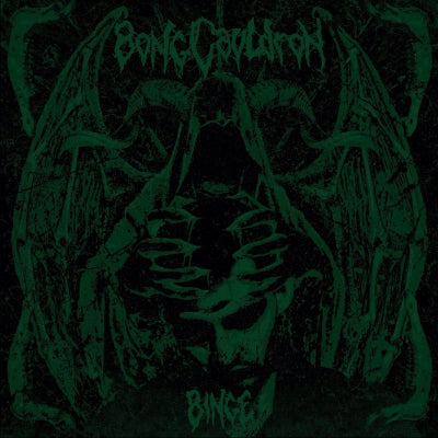 BONGCAULDRON - Binge