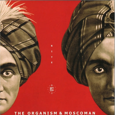 THE ORGANISM & MOSCOMAN - Rite