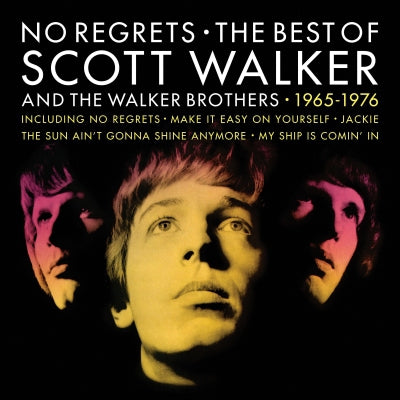 SCOTT WALKER & THE WALKER BROTHERS - No Regrets - The Best Of Scott Walker And The Walker Brothers